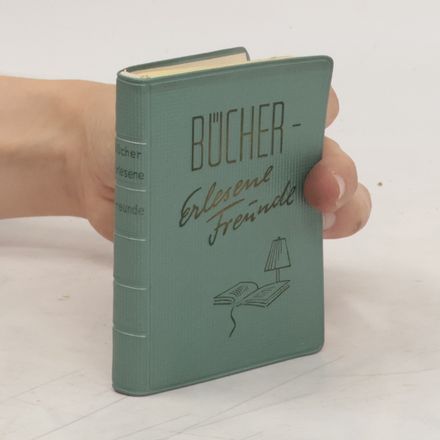 Bücher - erlesene Freunde