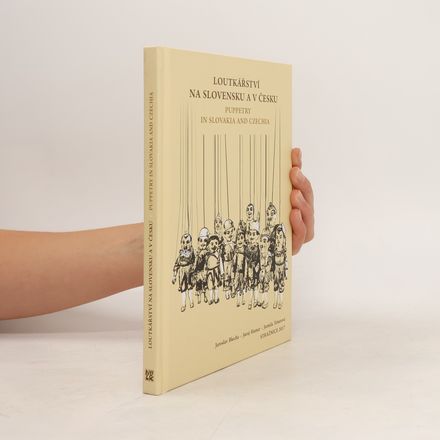 Loutkářství na Slovensku a v Česku = Puppetry in Slovakia and Czechia