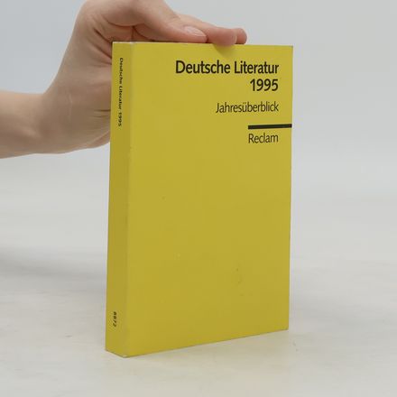 Deutsche Literatur 1995. Jahresüberblick