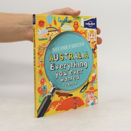 Australia : everything you ever wanted to know