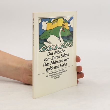 Das Märchen vom Zaren Saltan. Das Märchen vom goldenen Hahn. Nacherz. v. Elisabeth Borchers