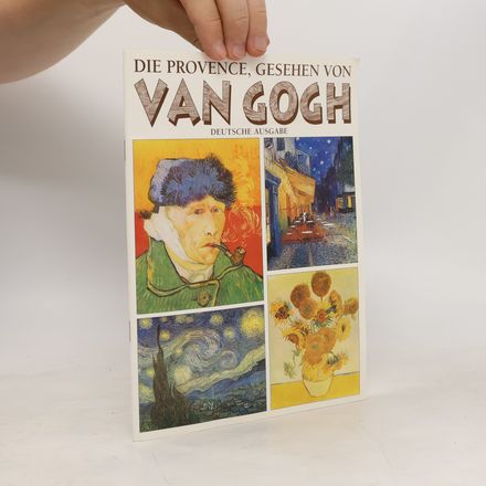 Die Provence, gesehen von van Gogh
