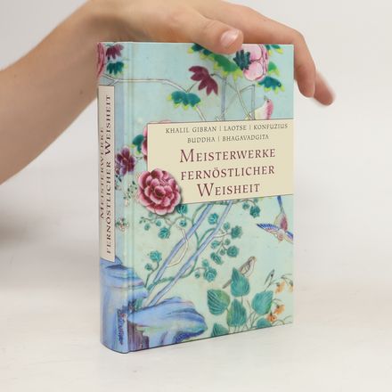 Meisterwerke fernöstlicher Weisheit