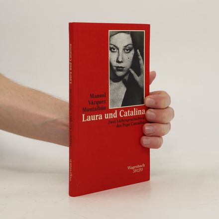 Laura und Catalina. Zwei Liebesgeschichten des Pepe Carvalho