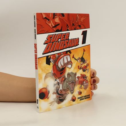 Super Dinosaur. Bd.1