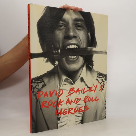 David Bailey's Rock and roll heroes