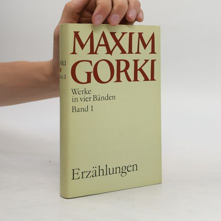 Maxim Gorki, Werke 1