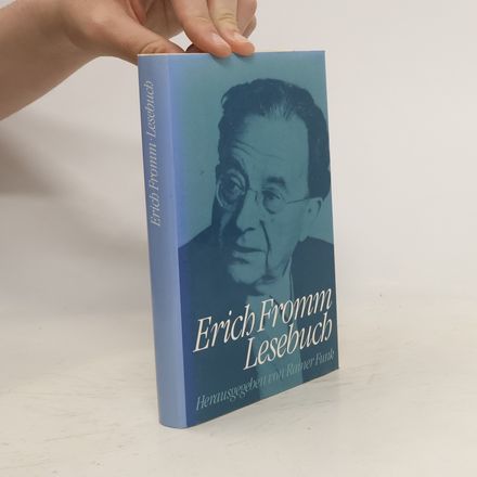 Erich Fromm Lesebuch. Herausgegeben von Rainer Funk
