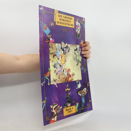 Die Grosse Märchen-Schatztruhe IV. Buch 1