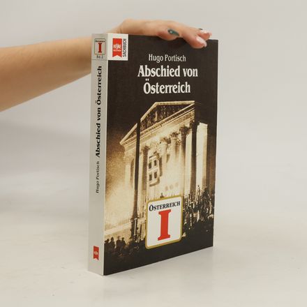 Österreich I. Abschied von Österreich