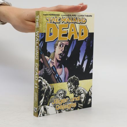 The Walking Dead 11. Jäger und Gejagte
