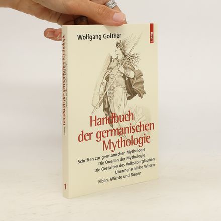 Handbuch der germanischen Mythologie 1