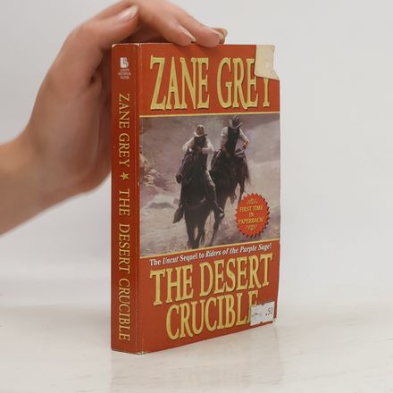 The Desert Crucible