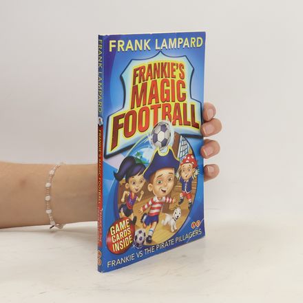 Frankie's Magic Football: Frankie vs The Pirate Pillagers