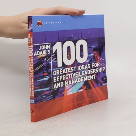 100 greatest ideas for effective leadership and management