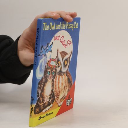 The Owl and the Pussy-Cat and Calico Pie