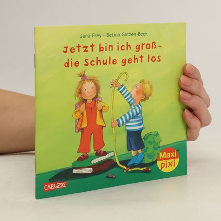 Jetzt bin ich groß - die Schule geht los