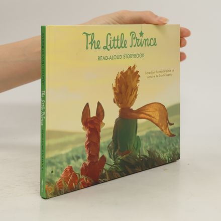 The Little Prince Read-Aloud Storybook: Abridged Original Text