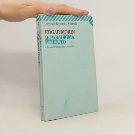 Il paradigma perduto. Che cos'è la natura umana?