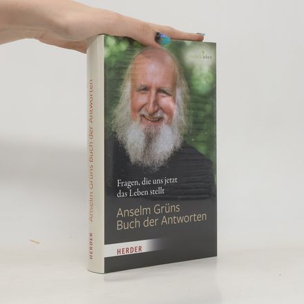 Anselm Grüns Buch der Antworten
