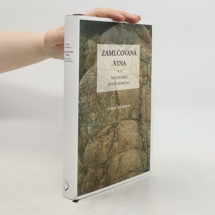 Zamlčovaná vina : ničivá moc dvojí morálky