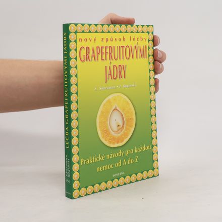 Extrakt z grapefruitových jader. Nový způsob léčby