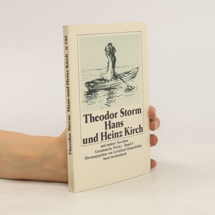 Hans und Heinz Kirch und andere Novellen 5
