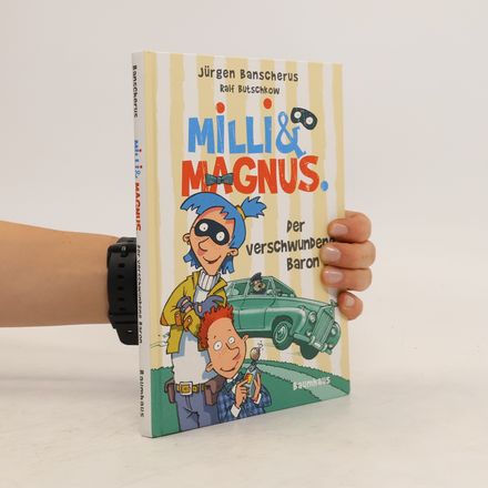 Milli & Magnus - der verschwundene Baron