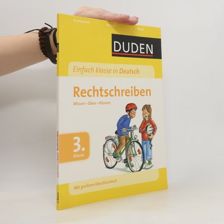 Duden - Einfach klasse in Deutsch Rechtschreiben 3. Klasse