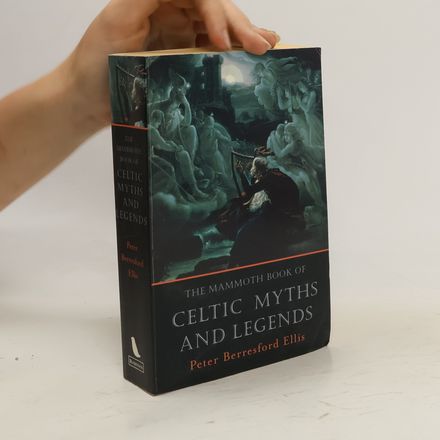 The Mammoth Book of Celtic Myths and Legends
