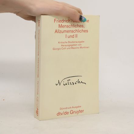 Menschliches, Allzumenschliches. I und II