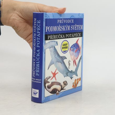 Průvodce podmořským světem : příručka potápěče