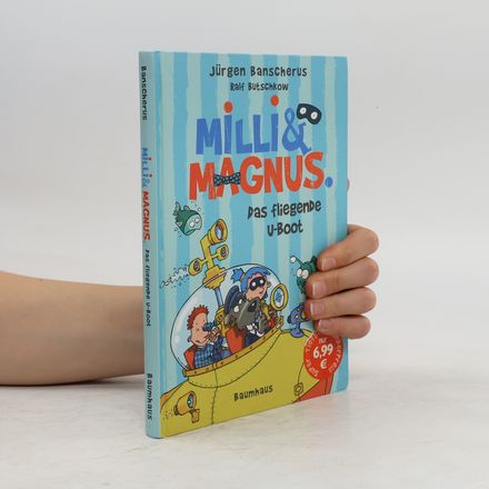Milli und Magnus. Das fliegende U-Boot