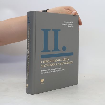 Chronológia dejín Slovenska a Slovákov (Od najstarších čias po súčasnosť / Dátumy v dejinách, dejiny v dátumoch) II.