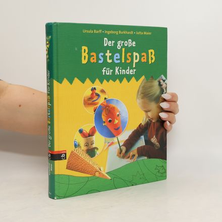 Der große Bastelspaß für Kinder