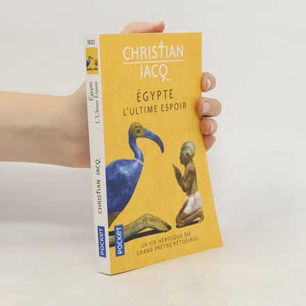 Égypte, l'ultime espoir - La vie héroïque du grand prêtre Pétosiris