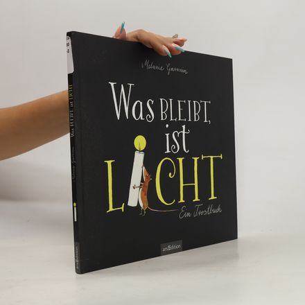 Was bleibt, ist Licht. Ein Trostbuch