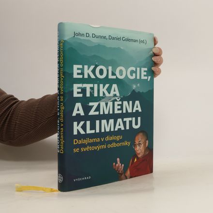 Ekologie, etika a změna klimatu: Dalajlama v dialogu se světovými odborníky