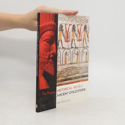 The Penguin Historical Atlas of Ancient Civilizations