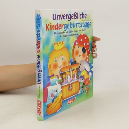 Unvergeßliche Kindergeburtstage.