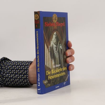Sieben Siegel. Die Rückkehr des Hexenmeisters