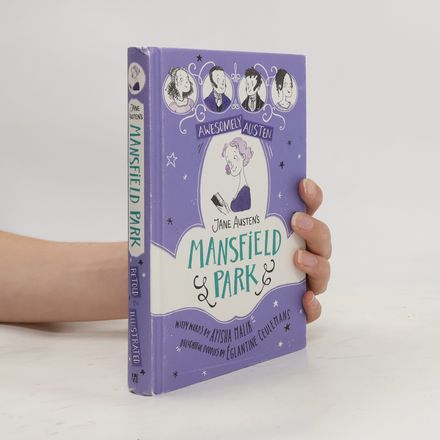 Awesomely Austen - Illustrated and Retold: Jane Austen's Mansfield Park