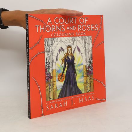 A Court of Thorns and Roses. Colouring Book