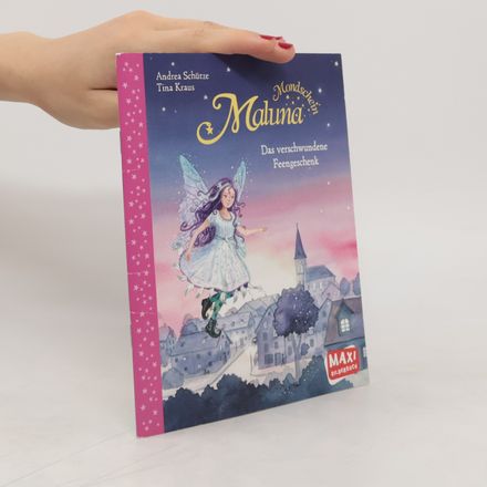Maluna Mondschein - das verschwundene Feengeschenk