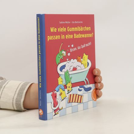 Wie viele Gummibärchen passen in eine Badewanne?