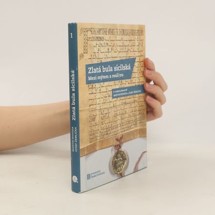 Zlatá bula sicilská: Mezi mýtem a realitou