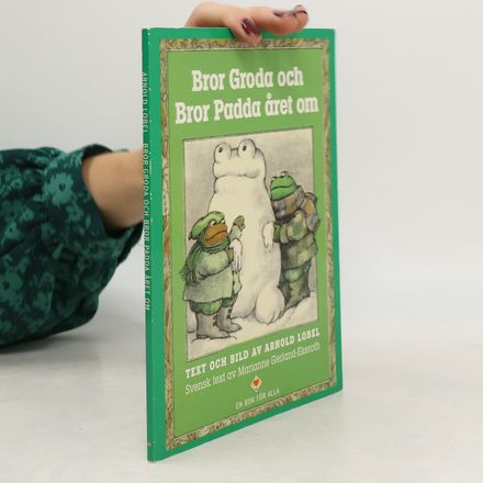 Bror Groda och bror Padda året om