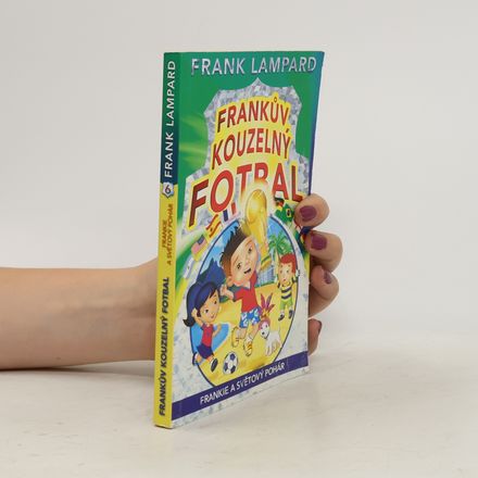 Frankův kouzelný fotbal. Frankie a Světový pohár