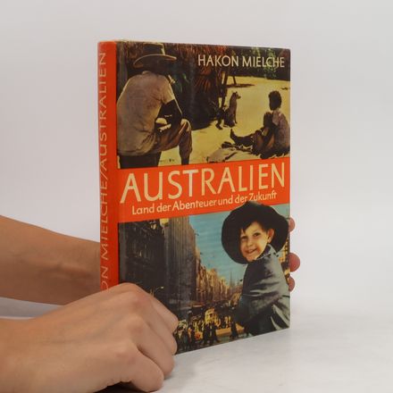 Australien. Land der Abenteuer und der Zukunft