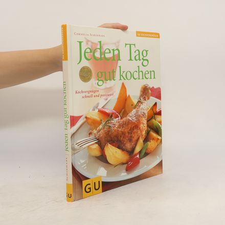 Jeden Tag gut kochen